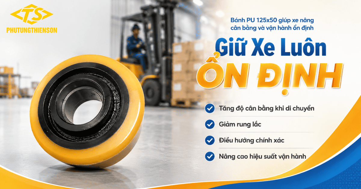 Bánh PU 125x50 giúp xe nâng cân bằng và vận hành ổn định