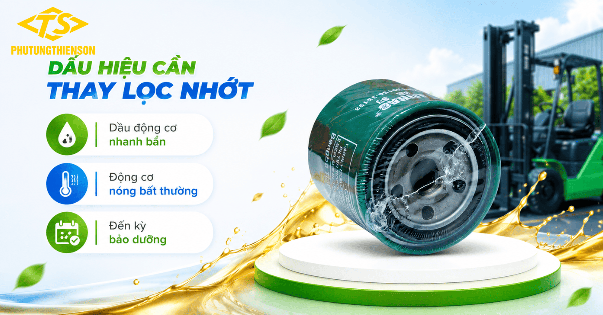 Lọc Nhớt Xe Nâng 129150-35153 Khi Nào Cần Thay