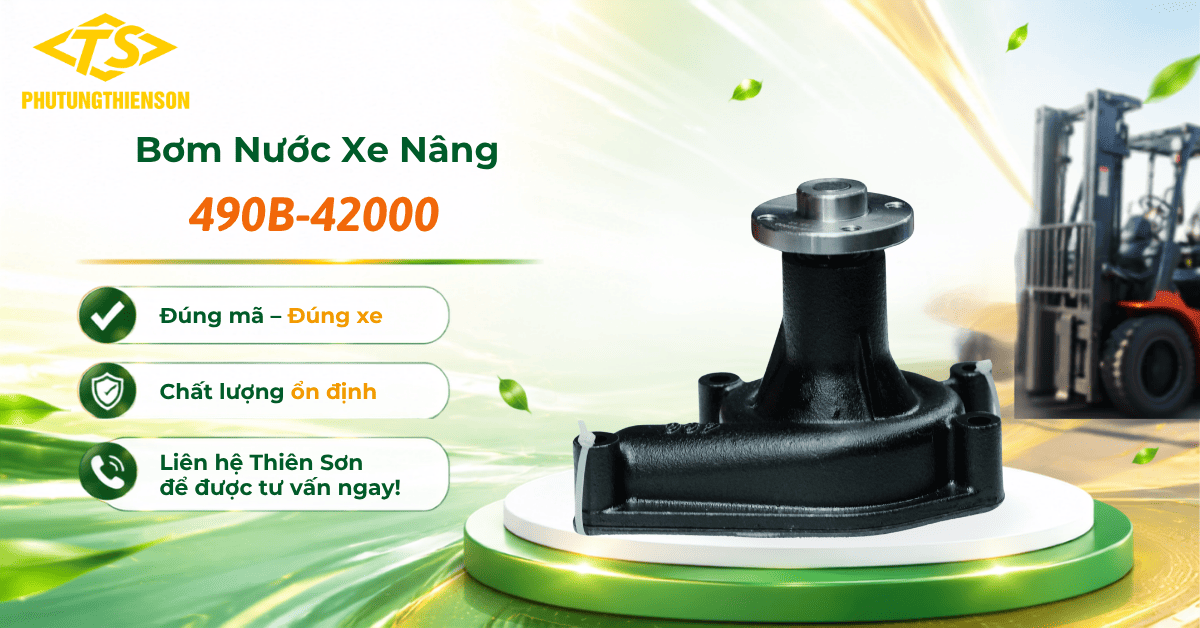 Mua Bom Nuoc Xe Nang 490B 42000 Chinh Hang