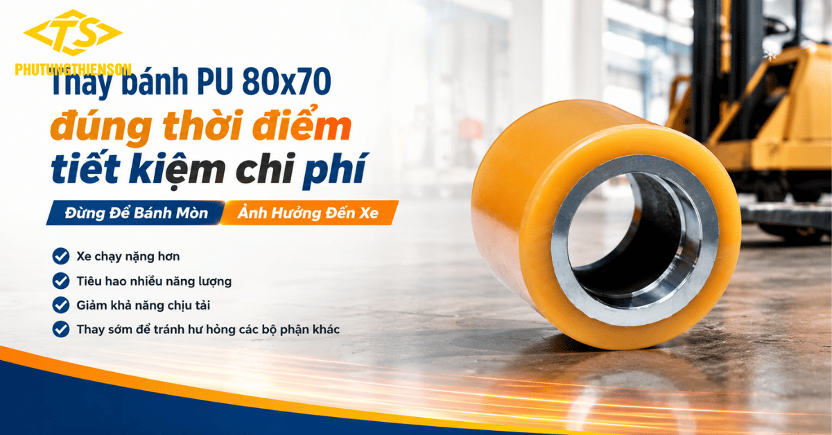 Thay bánh PU 80x70 đúng thời điểm tiết kiệm chi phí