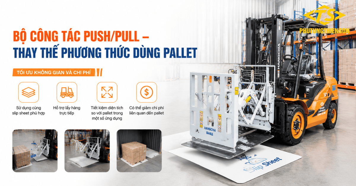 Bộ công tác xe nâng Push Pull cho hàng dùng Slip Sheet