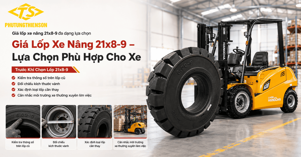 Giá lốp xe nâng 21x8-9 đa dạng lựa chọn