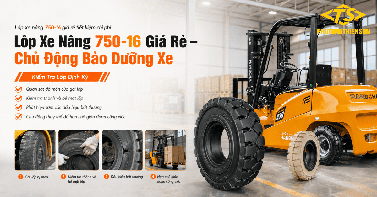 Lốp xe nâng 750-16 giá rẻ tiết kiệm chi phí