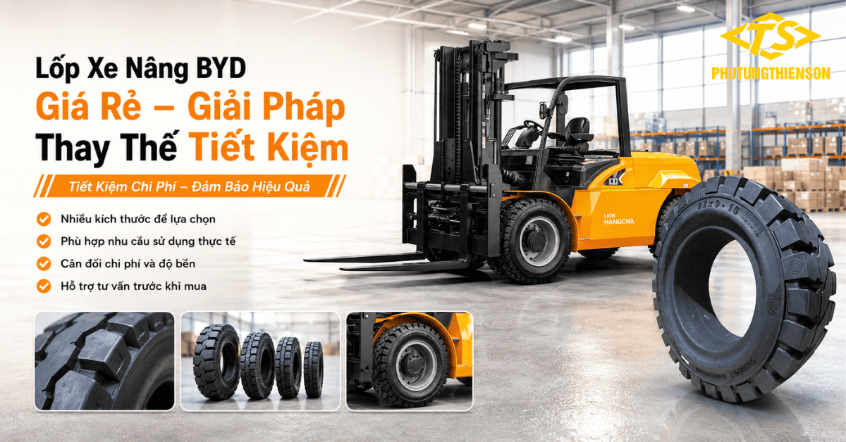 Lốp xe nâng BYD giá rẻ tiết kiệm chi ph