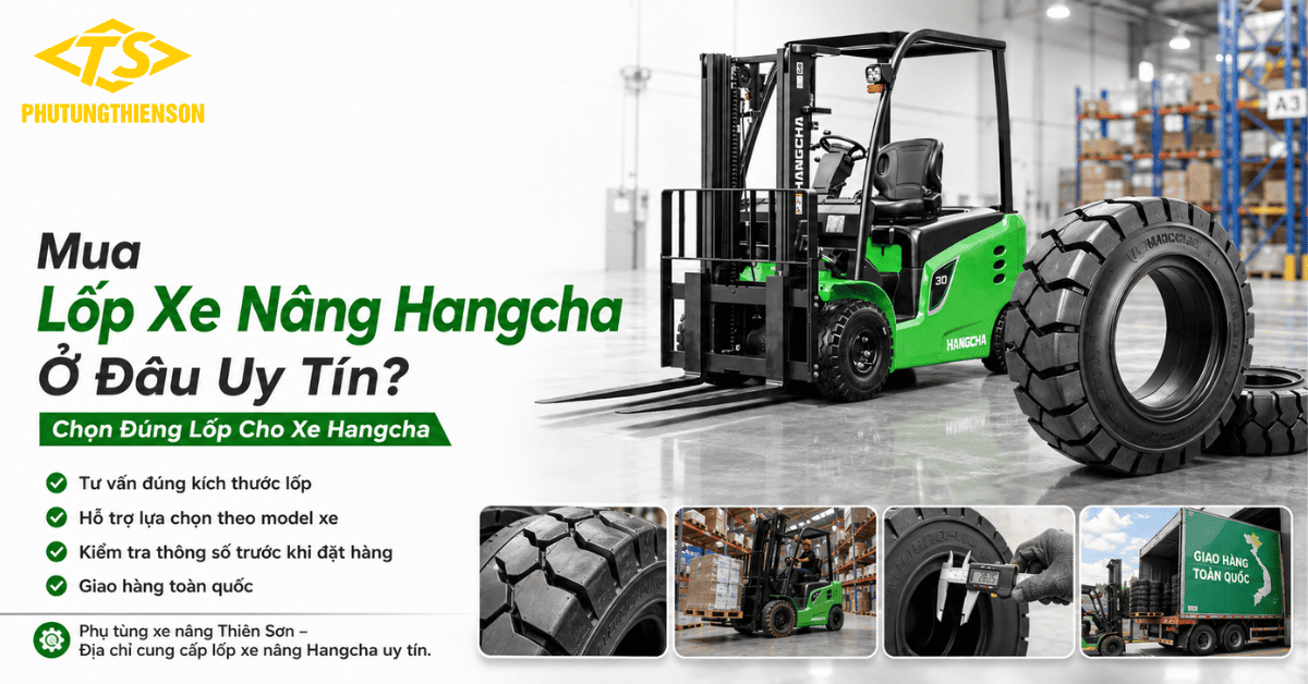 Mua lốp xe nâng Hangcha ở đâu uy tín