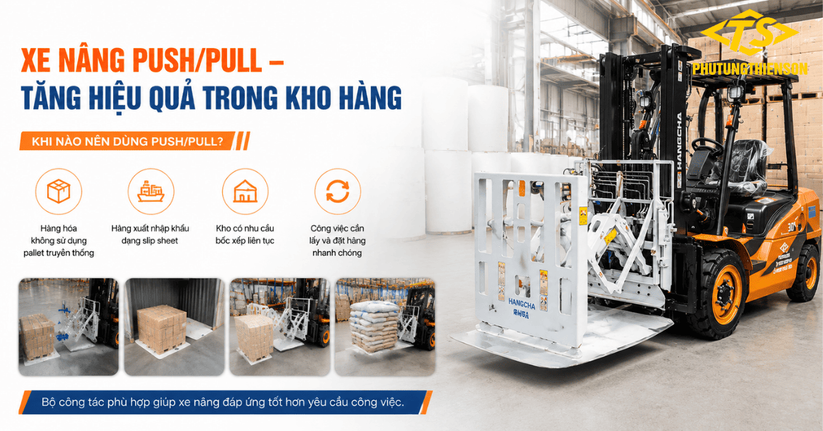 Xe nâng Push Pull giá rẻ tối ưu bốc xếp hàng