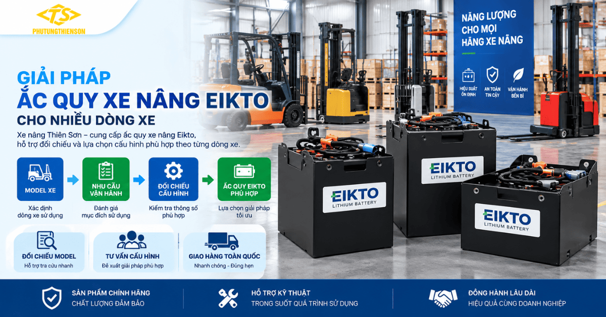 Ắc quy xe nâng Eikto cho nhiều hãng xe