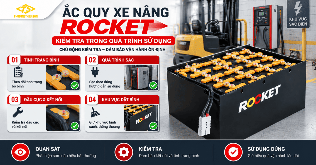 Ắc quy xe nâng Rocket – Kiểm tra khi sử dụng