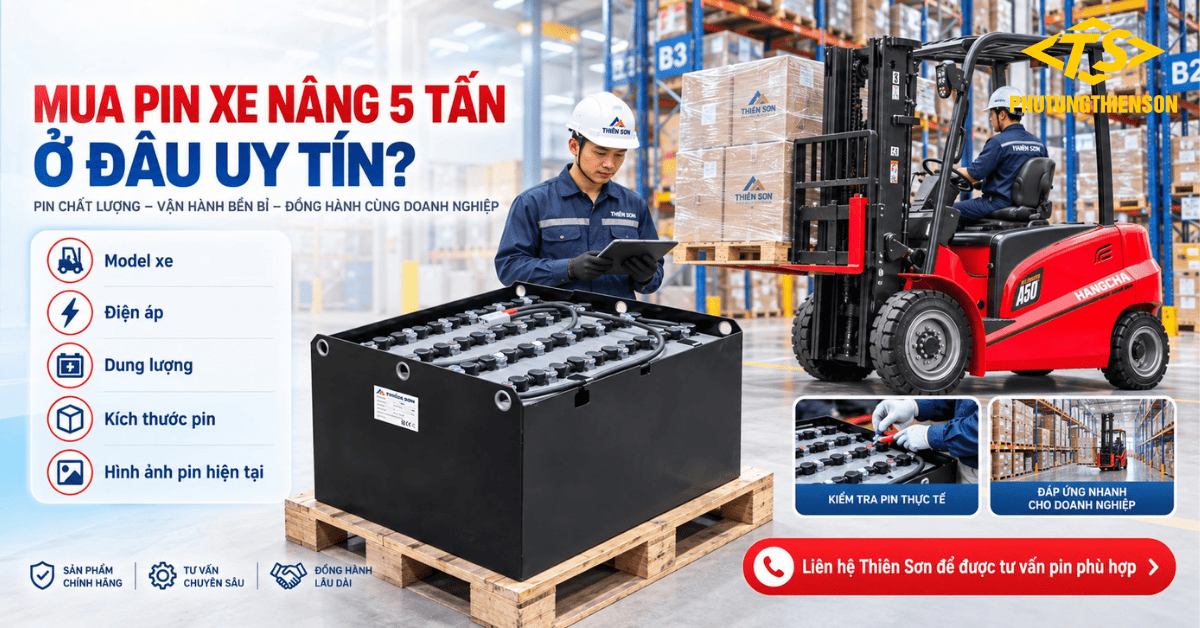 Mua Pin xe nâng 5 tấn ở đâu uy tín