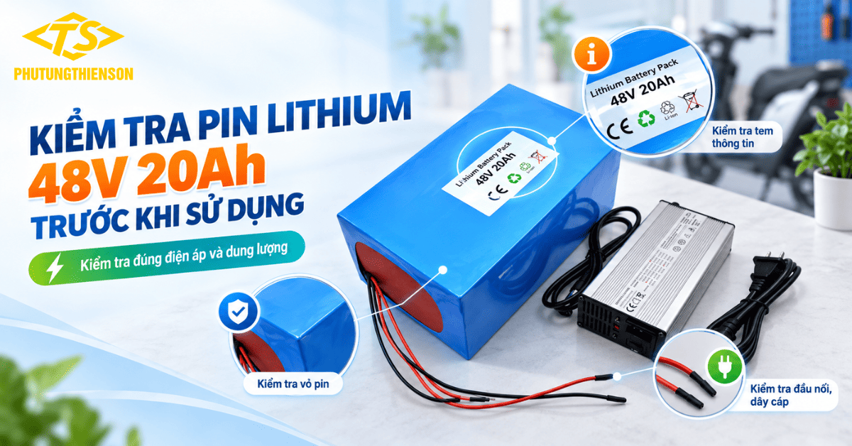 Pin lithium 48V 20Ah – kiểm tra trước khi sử dụng